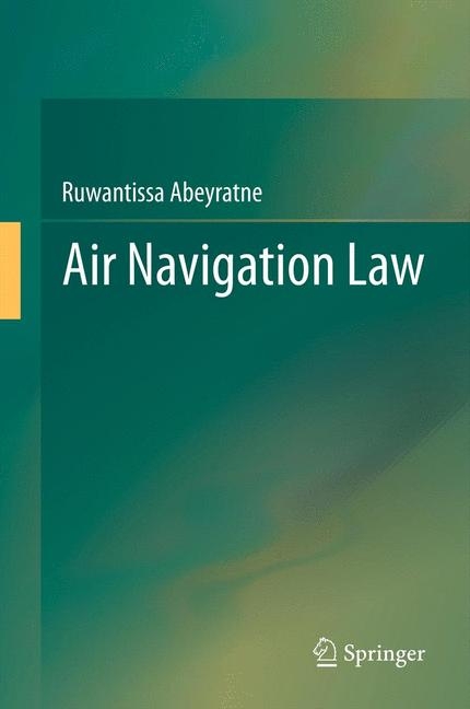 Air Navigation Law - Ruwantissa Abeyratne
