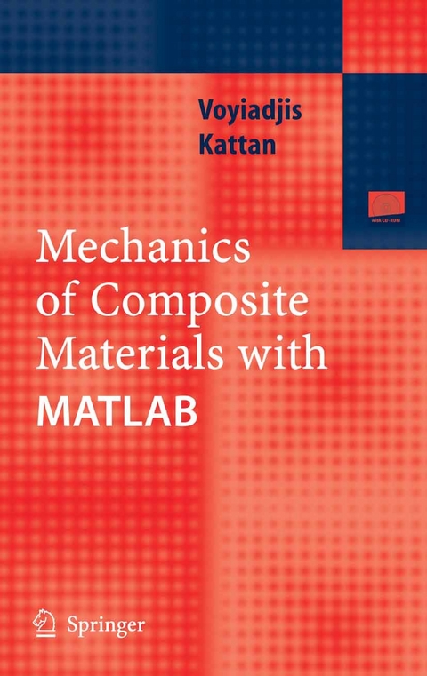 Mechanics of Composite Materials with MATLAB -  George Z. Voyiadjis,  Peter I. Kattan