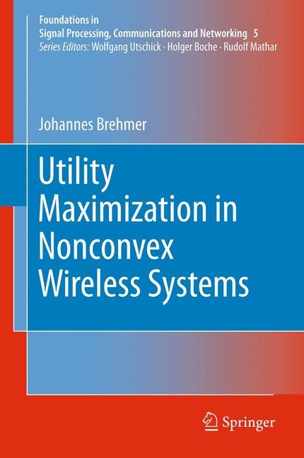 Utility Maximization in Nonconvex Wireless Systems - Johannes Brehmer