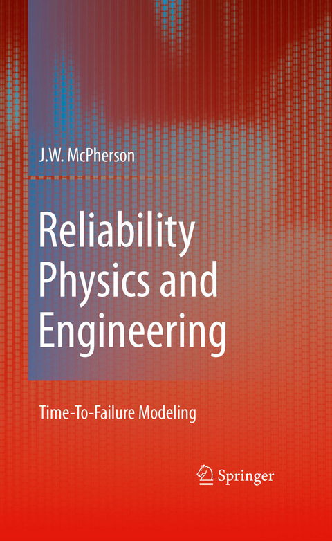 Reliability Physics and Engineering -  J. W. McPherson
