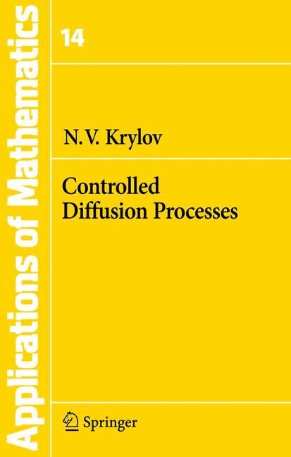 Controlled Diffusion Processes -  N. V. Krylov