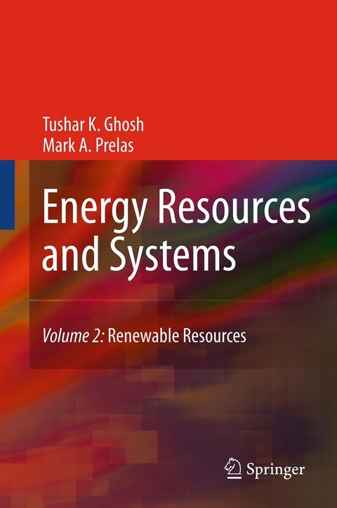 Energy Resources and Systems -  Tushar K. Ghosh,  Mark A. Prelas