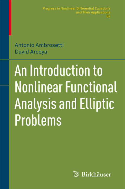 Introduction to Nonlinear Functional Analysis and Elliptic Problems -  David Arcoya Alvarez,  Antonio Ambrosetti