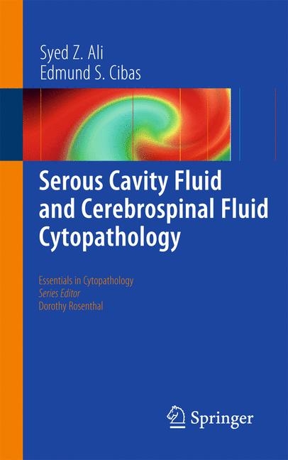 Serous Cavity Fluid and Cerebrospinal Fluid Cytopathology - Syed Z. Ali, Edmund S. Cibas