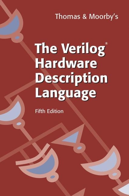 Verilog(R) Hardware Description Language -  Philip Moorby,  Donald Thomas