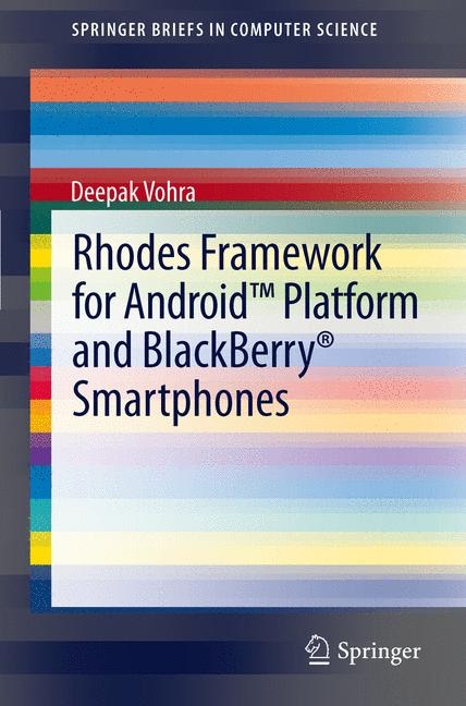 Rhodes Framework for Android(TM) Platform and BlackBerry(R) Smartphones -  Deepak Vohra