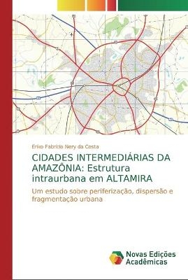 Cidades Intermediárias Da Amazônia - Ériko Fabrício Nery da Costa