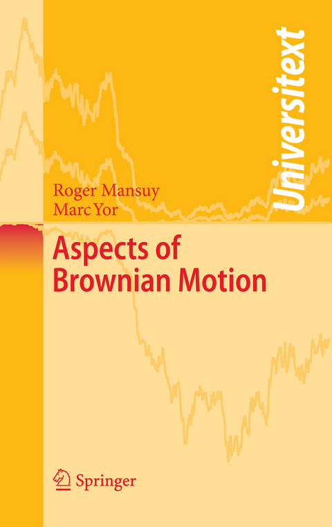 Aspects of Brownian Motion -  Roger Mansuy,  Marc Yor