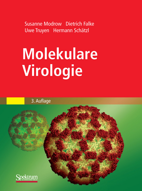 Molekulare Virologie -  Susanne Modrow,  Dietrich Falke,  Uwe Truyen,  Hermann Schätzl