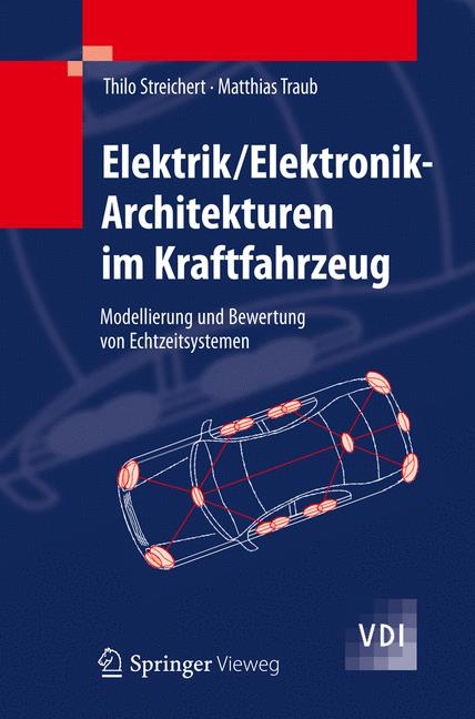 Elektrik/Elektronik-Architekturen im Kraftfahrzeug - Thilo Streichert, Matthias Traub