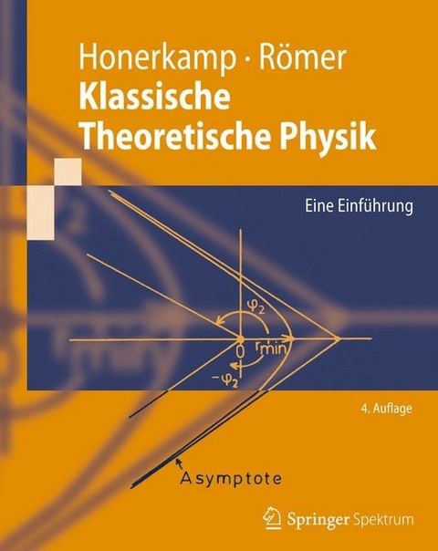 Klassische Theoretische Physik - Josef Honerkamp, Hartmann Römer