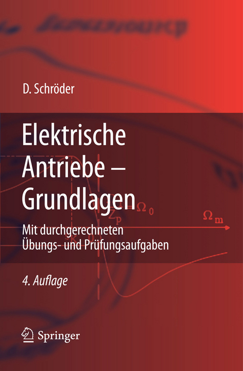 Elektrische Antriebe - Grundlagen -  Dierk Schröder