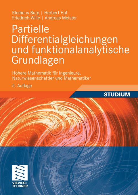 Partielle Differentialgleichungen und funktionalanalytische Grundlagen -  Klemens Burg,  Herbert Haf,  Friedrich Wille,  Andreas Meister
