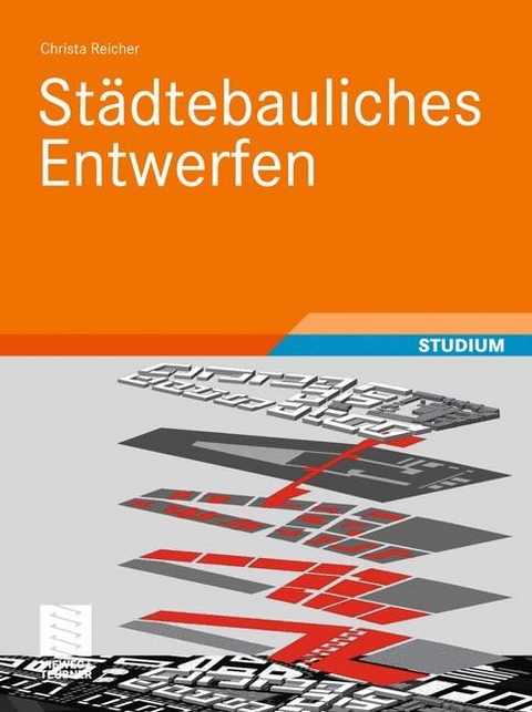 Städtebauliches Entwerfen -  Christa Reicher