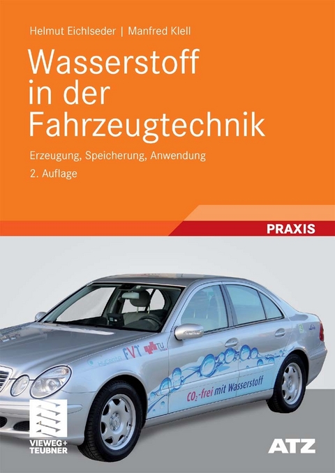 Wasserstoff in der Fahrzeugtechnik -  Helmut Eichlseder,  Manfred Klell