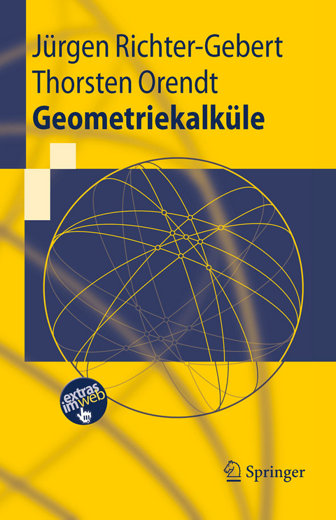 Geometriekalküle -  Jürgen Richter-Gebert,  Thorsten Orendt