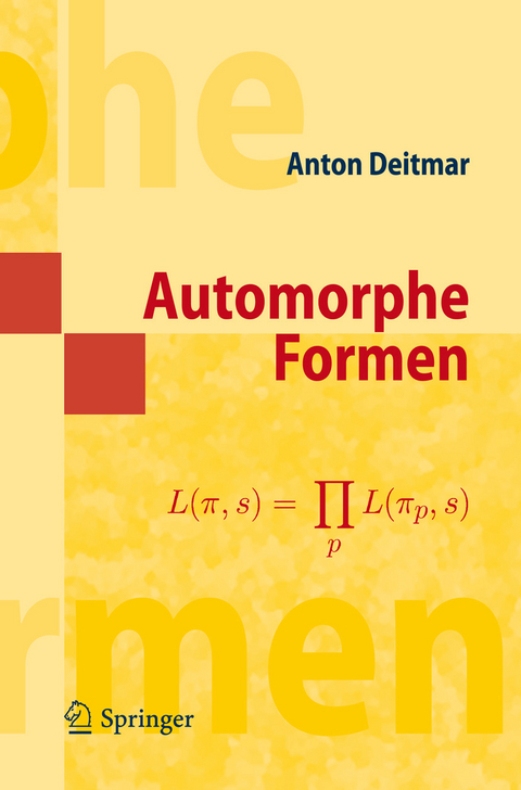 Automorphe Formen -  Anton Deitmar