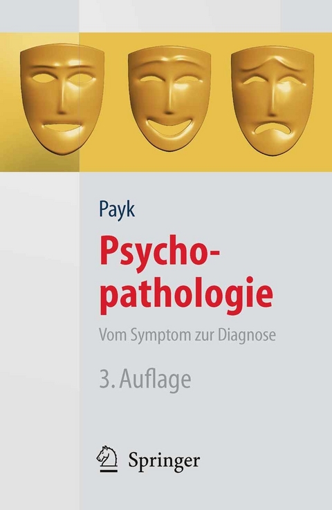 Psychopathologie. Vom Symptom zur Diagnose -  Theo R. Payk