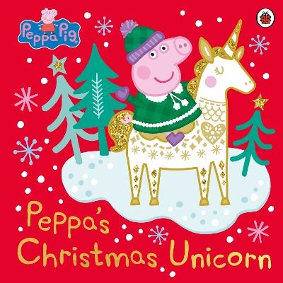 Peppa Pig: Peppa's Christmas Unicorn -  Peppa Pig