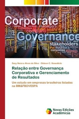 Relação entre Governança Corporativa e Gerenciamento de Resultados - Susy Naiara Alves da Silva, Gideon C Benedicto