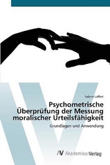 Psychometrische ÃberprÃ¼fung der Messung moralischer UrteilsfÃ¤higkeit - LÃ¶ffert, Sabine
