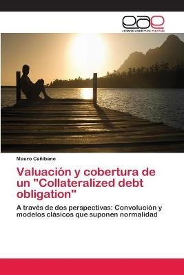 Valuación y cobertura de un "Collateralized debt obligation" - Mauro Cañibano