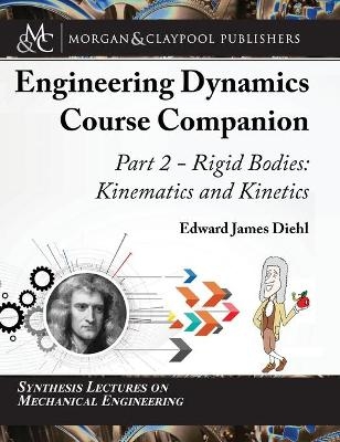 The Engineering Dynamics Course Companion, Part 2 - Edward Diehl