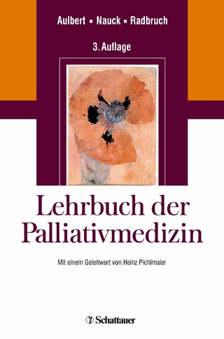 Lehrbuch Palliativmedizin - Eberhard Aulbert; Eberhard Aulbert; Friedemann Nauck; Lukas Radbruch