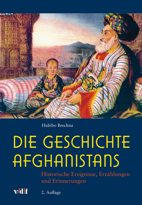 Die Geschichte Afghanistans -  Habibo Brechna