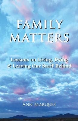 Family Matters - Ann Marquez