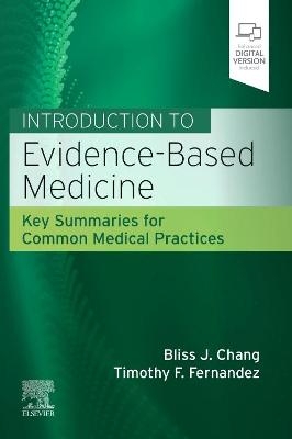 Introduction to Evidence-Based Medicine - Bliss J. Chang, Timothy F. Fernandez