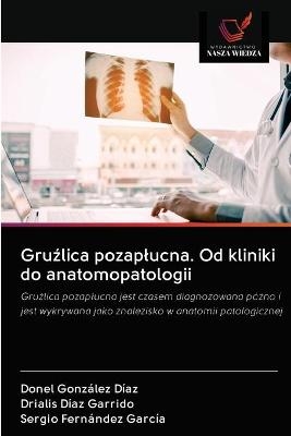 Gruźlica pozaplucna. Od kliniki do anatomopatologii - Donel González Díaz, Drialis Díaz Garrido, Sergio Fernández García