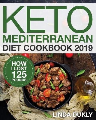 Keto Mediterranean Diet Cookbook 2019 - Linda Dukl