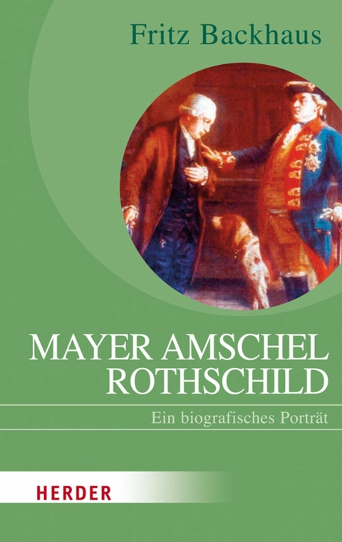 Mayer Amschel Rothschild - Fritz Backhaus