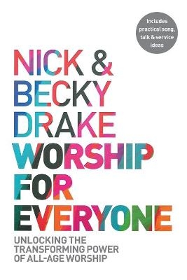 Worship For Everyone - Nick Drake, Becky Drake