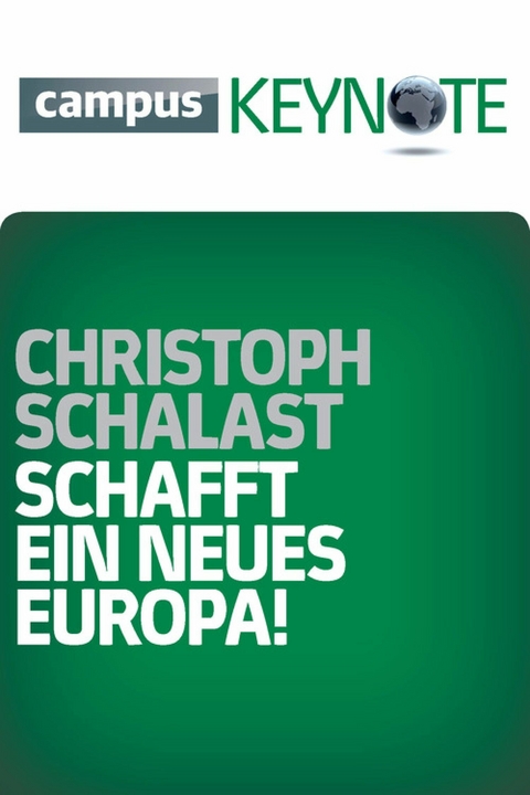 Schafft ein neues Europa! -  Christoph Schalast