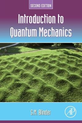 Introduction to Quantum Mechanics - S.M. Blinder