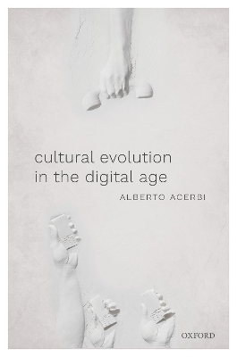 Cultural Evolution in the Digital Age - Alberto Acerbi