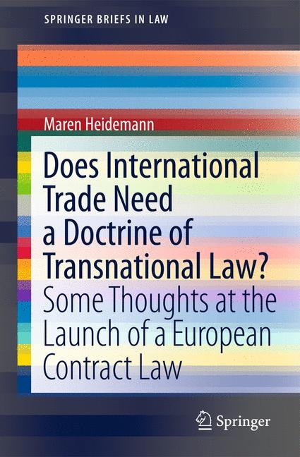 Does International Trade Need a Doctrine of Transnational Law? - Maren Heidemann