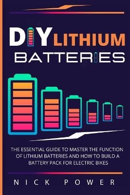 DIY Lithium Batteries - Nick Power