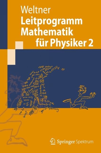 Leitprogramm Mathematik für Physiker 2 - Klaus Weltner