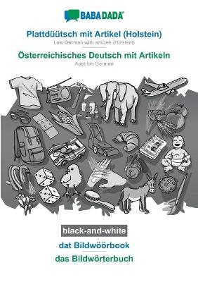 BABADADA black-and-white, PlattdÃ¼Ã¼tsch mit Artikel (Holstein) - Ãsterreichisches Deutsch mit Artikeln, dat BildwÃ¶Ã¶rbook - das BildwÃ¶rterbuch -  Babadada GmbH