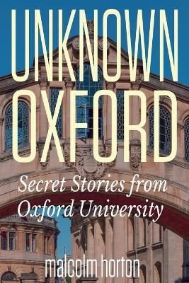 Unknown Oxford - Malcolm Horton