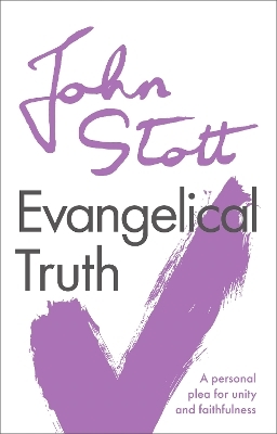 Evangelical Truth - John Stott