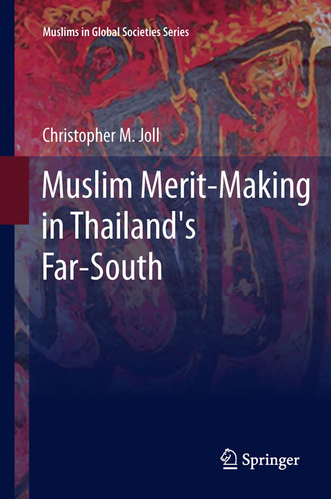 Muslim Merit-making in Thailand's Far-South -  Christopher M. Joll