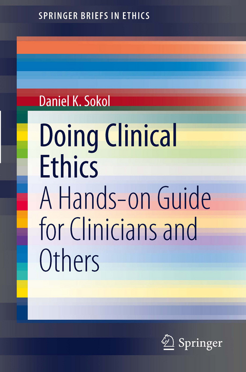 Doing Clinical Ethics - Daniel K. Sokol