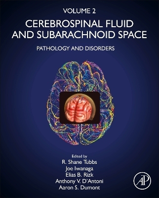 Cerebrospinal Fluid and Subarachnoid Space - 