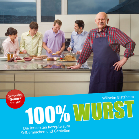 100% Wurst - Wilhelm Blatzheim