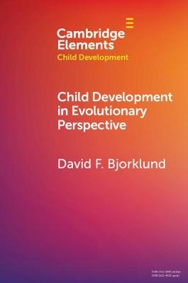 Child Development in Evolutionary Perspective - David F. Bjorklund