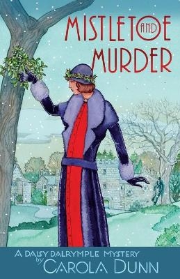 Mistletoe and Murder - Carola Dunn